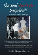 The Soul, Don't Be Surprised!: A Memoir and a Message