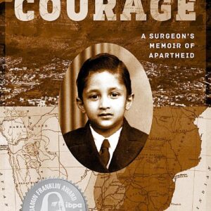 A Boy Named Courage: A Surgeon's Memoir of Apartheid