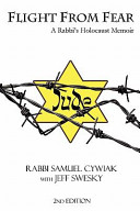 Flight from Fear: A Rabbi's Holocaust Memoir