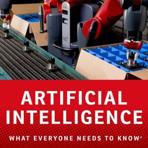 Artificial Intelligence: What Everyone Needs to Know