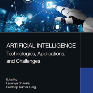 Artificial Intelligence: Technologies, Applications, and Challenges