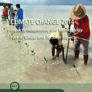 Climate Change 2014 – Impacts, Adaptation and Vulnerability: Global and Sectoral Aspects