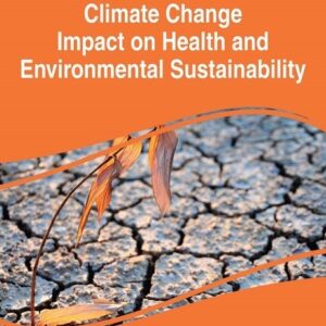 Handbook of Research on Climate Change Impact on Health and Environmental Sustainability