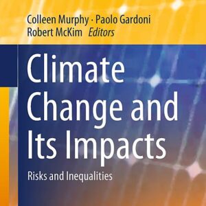 Climate Change and Its Impacts: Risks and Inequalities