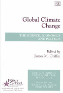 Global Climate Change: The Science, Economics and Politics