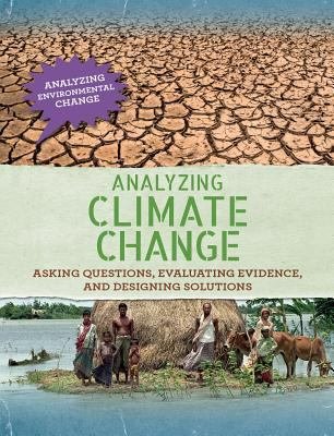 Analyzing Climate Change: Asking Questions, Evaluating Evidence, and Designing Solutions