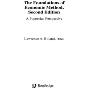 Foundations of Economic Method: A Popperian Perspective