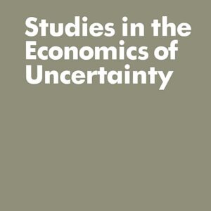 Studies in the Economics of Uncertainty: In Honor of Josef Hadar