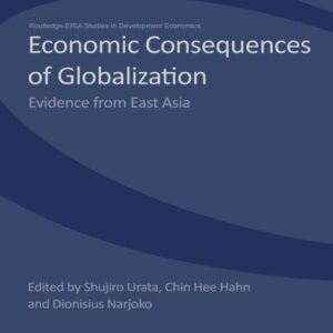 Economic Consequences of Globalization: Evidence from East Asia