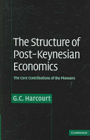 The Structure of Post-Keynesian Economics: The Core Contributions of the Pioneers