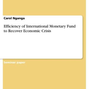 Efficiency of International Monetary Fund to Recover Economic Crisis