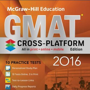 McGraw-Hill Education GMAT 2016, Cross-Platform Edition