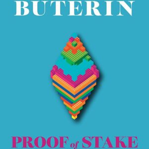 Proof of Stake: The Making of Ethereum and the Philosophy of Blockchains