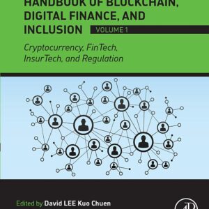 Handbook of Blockchain, Digital Finance, and Inclusion, Volume 1: Cryptocurrency, FinTech, InsurTech, and Regulation