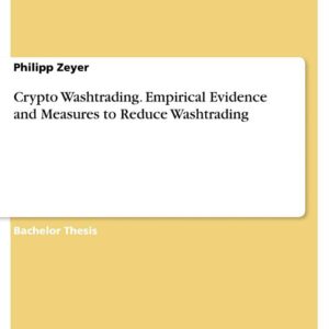 Crypto Washtrading. Empirical Evidence and Measures to Reduce Washtrading