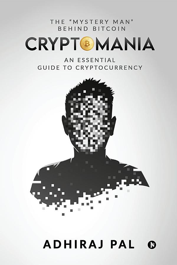 Cryptomania: An Essential Guide to Cryptocurrency