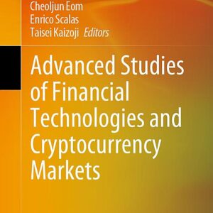 Advanced Studies of Financial Technologies and Cryptocurrency Markets