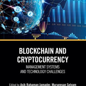 Blockchain and Cryptocurrency: Management Systems and Technology Challenges