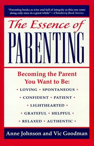 The Essence of Parenting