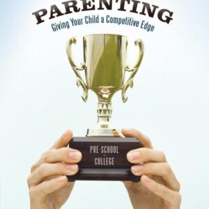 Champion Parenting: Giving Your Child a Competitive Edge