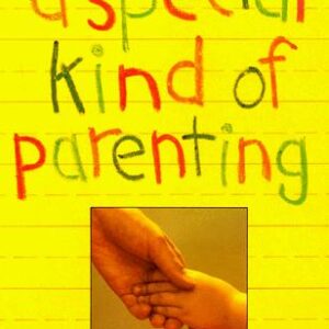 A Special Kind of Parenting: Meeting the Needs of Handicapped Children