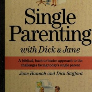 Single Parenting with Dick & Jane