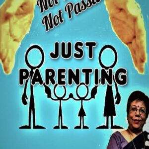 Not Positive Not Passive Just Parenting