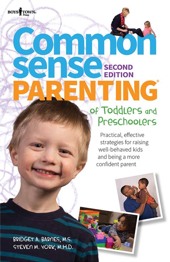 Common Sense Parenting of Toddlers & Preschoolers, 2nd Ed.
