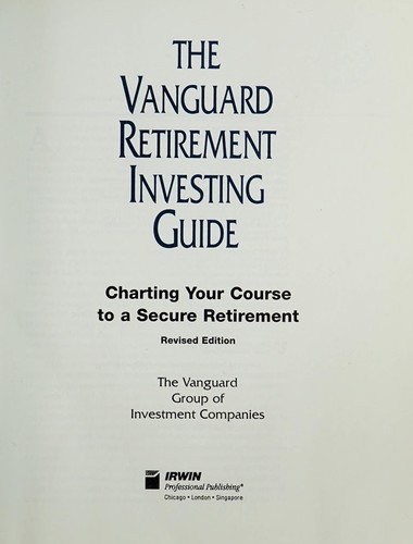 The Vanguard Retirement Investing Guide: Charting Your Course to a Secure Retirement