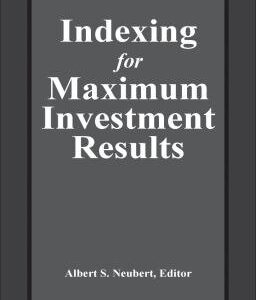 Indexing for Maximum Investment Results