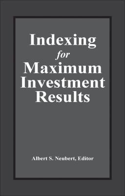 Indexing for Maximum Investment Results