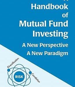 A Handbook of Mutual Fund Investing: A New Perspective - A New Paradigm