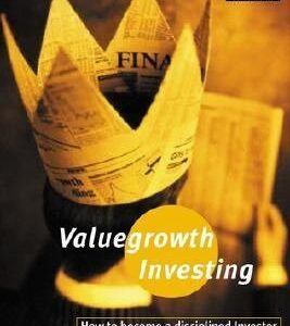 Valuegrowth Investing: A Disciplined Approach to Investment