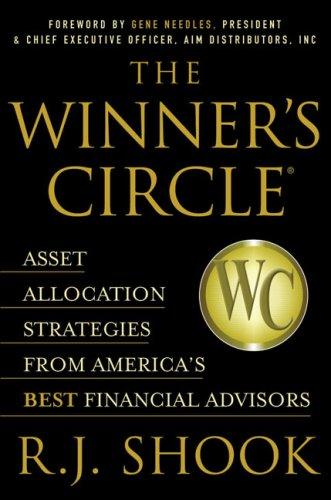 The Winner's Circle: Asset Allocation Strategies from America's Best Financial Advisors
