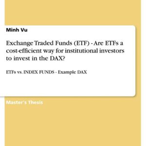 Exchange Traded Funds (ETF) - Are ETFs a cost-efficient way for institutional investors to invest in the DAX?: ETFs vs. INDEX FUNDS - Example DAX