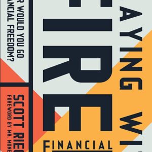 Playing with FIRE (Financial Independence Retire Early): How Far Would You Go for Financial Freedom?