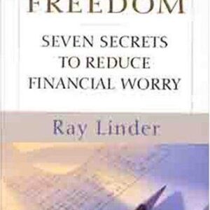Financial Freedom: Seven Secrets to Reduce Financial Worry
