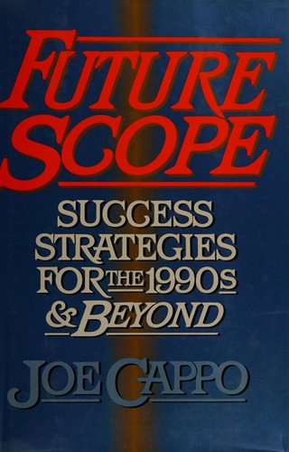 Future Scope: Success Strategies for the 1990s & Beyond