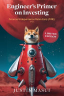 Engineer's Primer on Investing: Financial Independence Retire Early (FIRE) V1.0