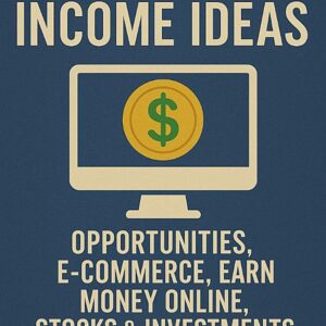 Passive Income Ideas: Opportunities, E-commerce, Earn Money Online, Stocks & Investments