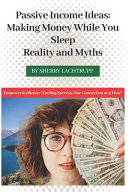 Passive Income Ideas: Making Money While You Sleep Reality and Myths