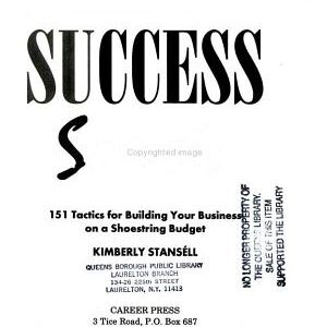 Bootstrapper's Success Secrets: 151 Tactics for Building Your Business on a Shoestring Budget