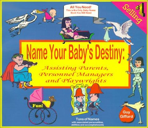 Name Your Baby's Destiny: Assisting Parents, Personnel Managers and Playwrights