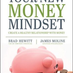 Your New Money Mindset: Create a Healthy Relationship with Money