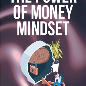 The Power of Money Mindset