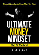 Ultimate Money Mindset: Financial Freedom Is Closer Than You Think