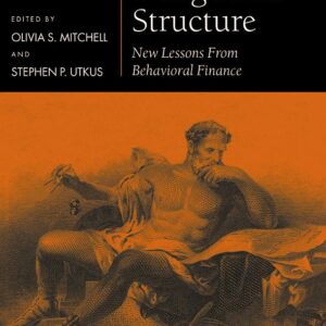 Pension Design and Structure: New Lessons from Behavioral Finance
