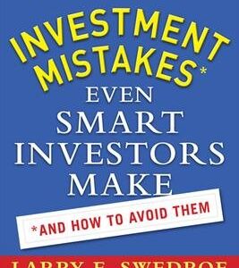Investment Mistakes Even Smart Investors Make and How to Avoid Them