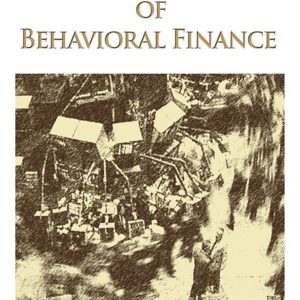 The Story of Behavioral Finance