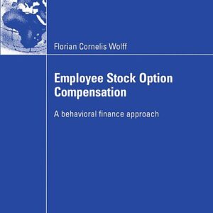 Employee Stock Option Compensation: A behavioral finance approach